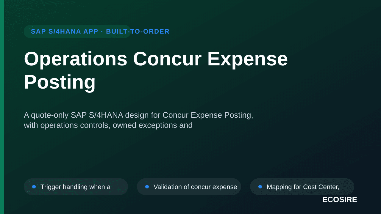 Operations Concur Expense Posting — A quote-only SAP S/4HANA design for Concur Expense Posting, with operations controls, own — 1/3