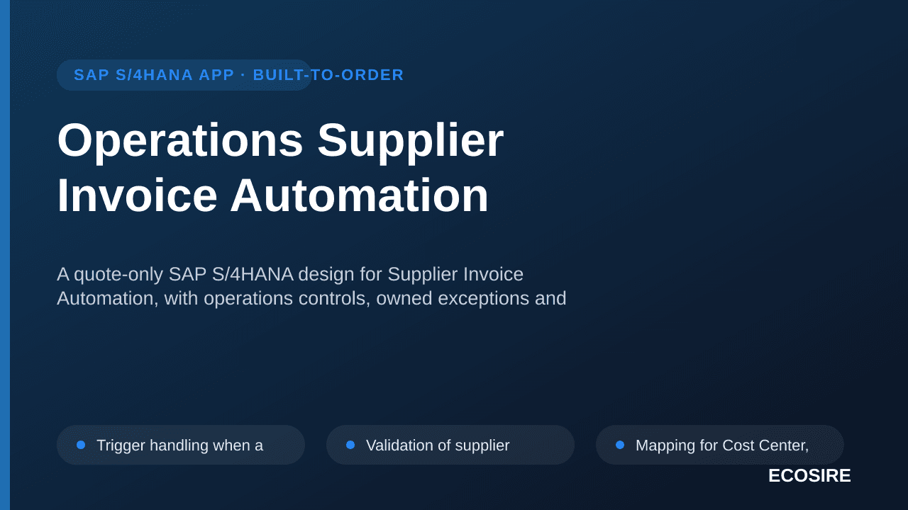 Operations Supplier Invoice Automation — A quote-only SAP S/4HANA design for Supplier Invoice Automation, with operations con — 1/3