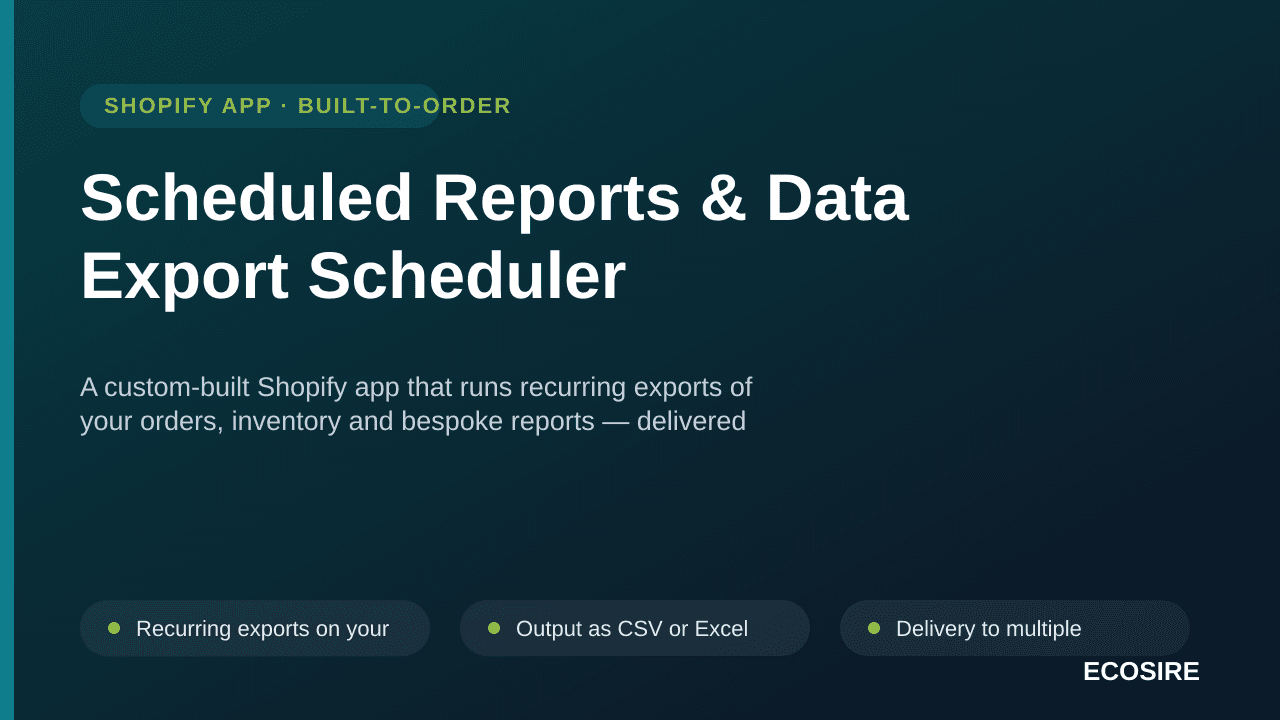 Scheduled Reports & Data Export Scheduler — A custom-built Shopify app that runs recurring exports of your orders, inventory  — Image 1 of 3