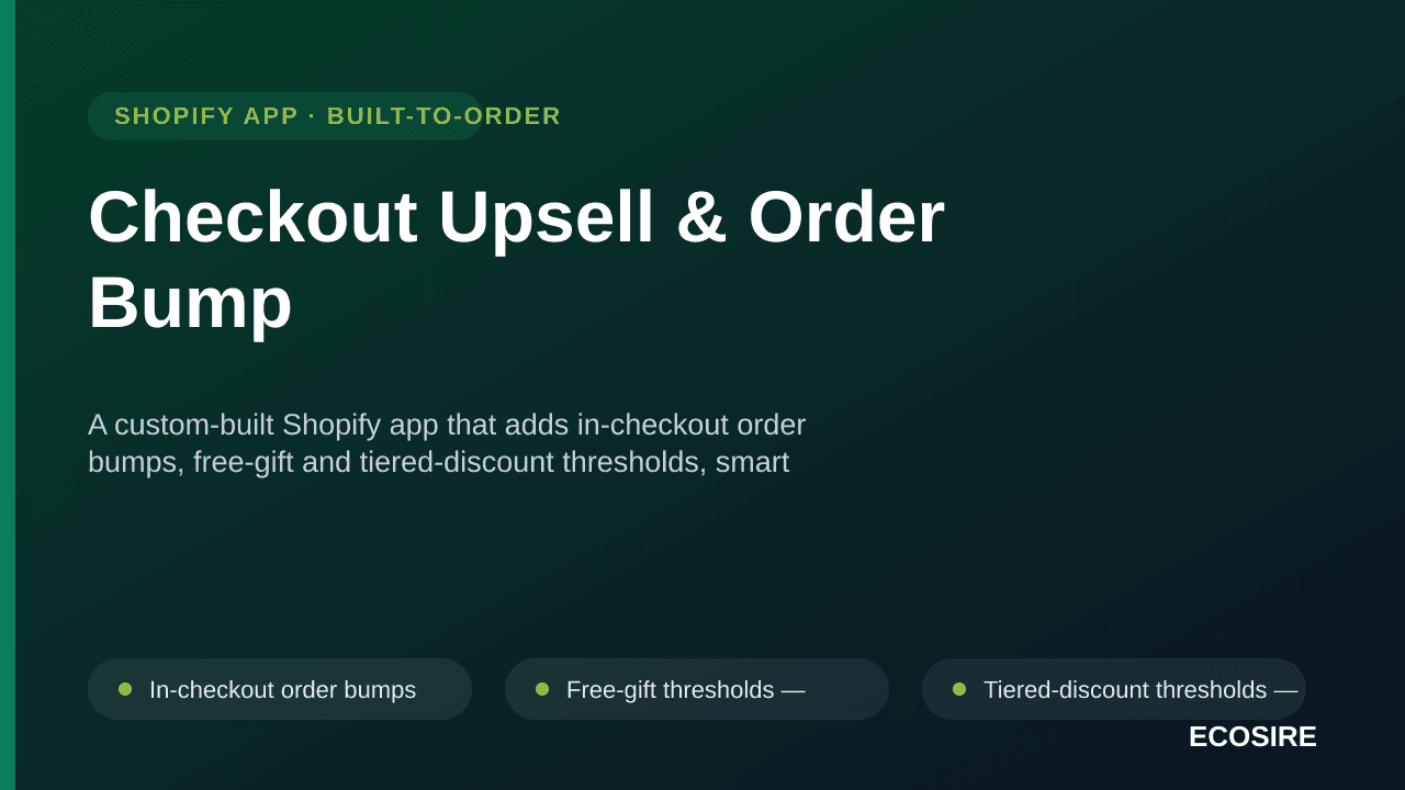 Checkout Upsell & Order Bump — A custom-built Shopify app that adds in-checkout order bumps, free-gift and tiered-discount th — Image 1 of 3