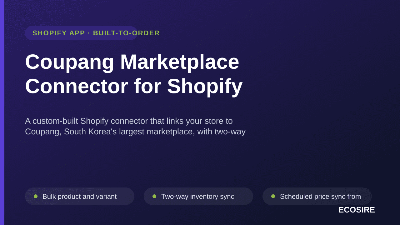 Coupang Marketplace Connector for Shopify — A custom-built Shopify connector that links your store to Coupang, South Korea's  — Image 1 of 3