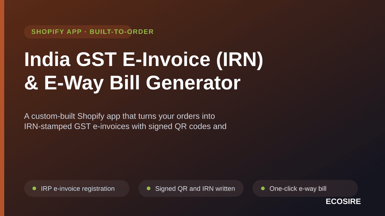 India GST E-Invoice (IRN) & E-Way Bill Generator — A custom-built Shopify app that turns your orders into IRN-stamped GST e-i — Image 1 of 3