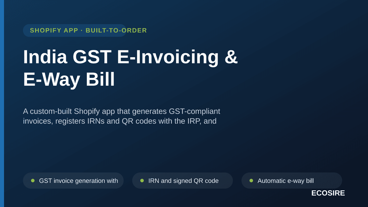 India GST E-Invoicing & E-Way Bill — A custom-built Shopify app that generates GST-compliant invoices, registers IRNs and QR  — Image 1 of 3