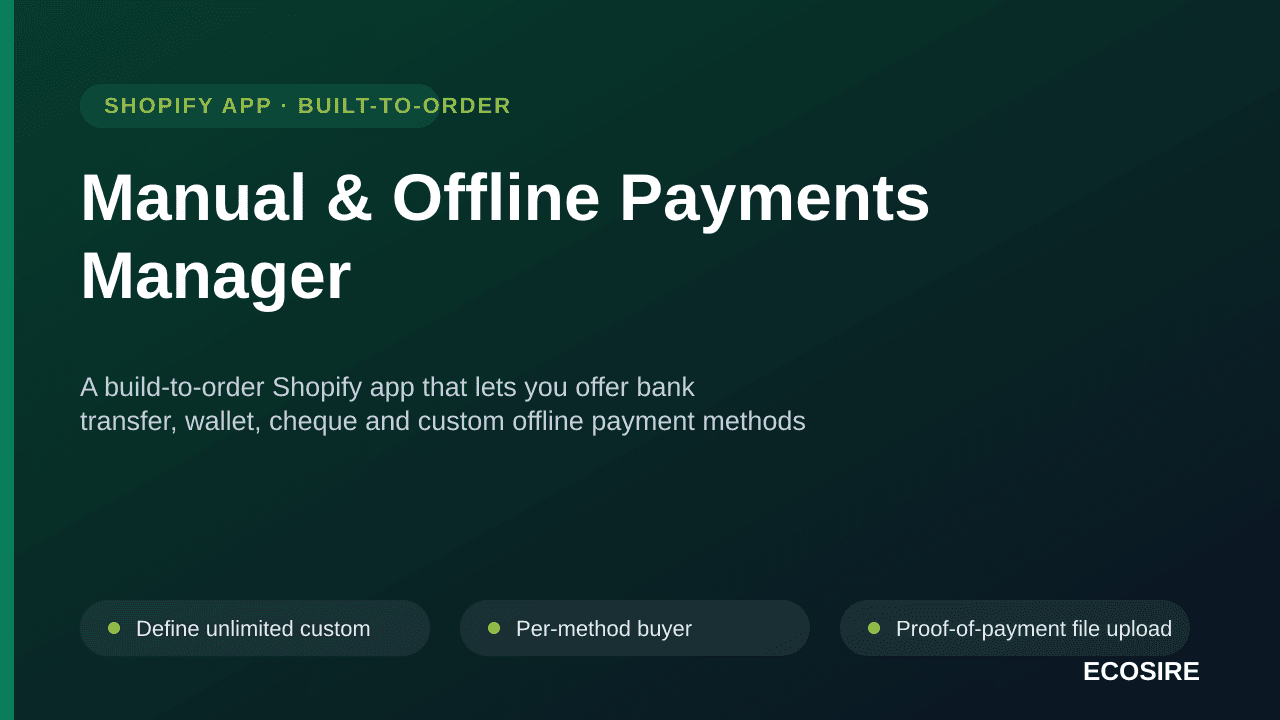 Manual & Offline Payments Manager — A build-to-order Shopify app that lets you offer bank transfer, wallet, cheque and custom — Image 1 of 3