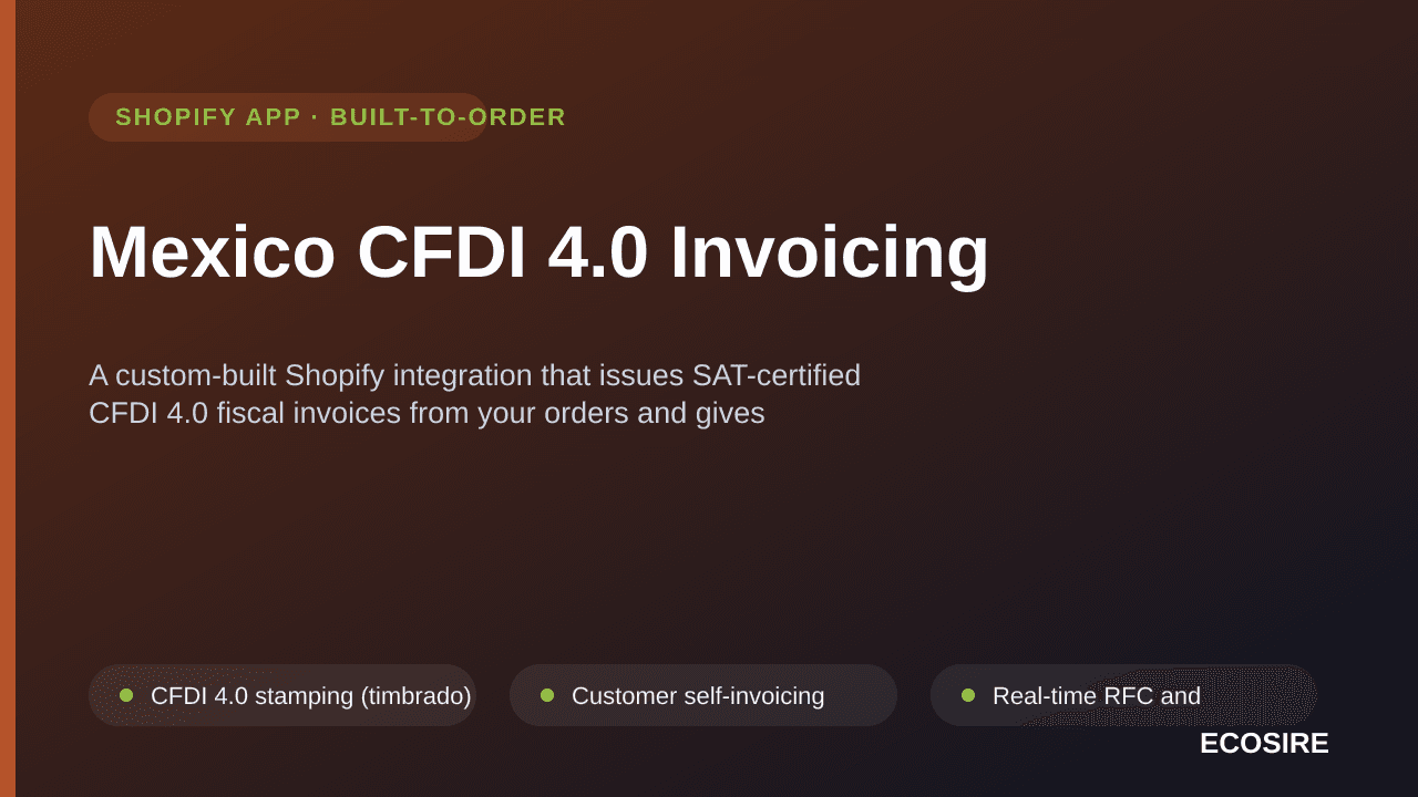 Mexico CFDI 4.0 Invoicing — A custom-built Shopify integration that issues SAT-certified CFDI 4 — Image 1 of 3