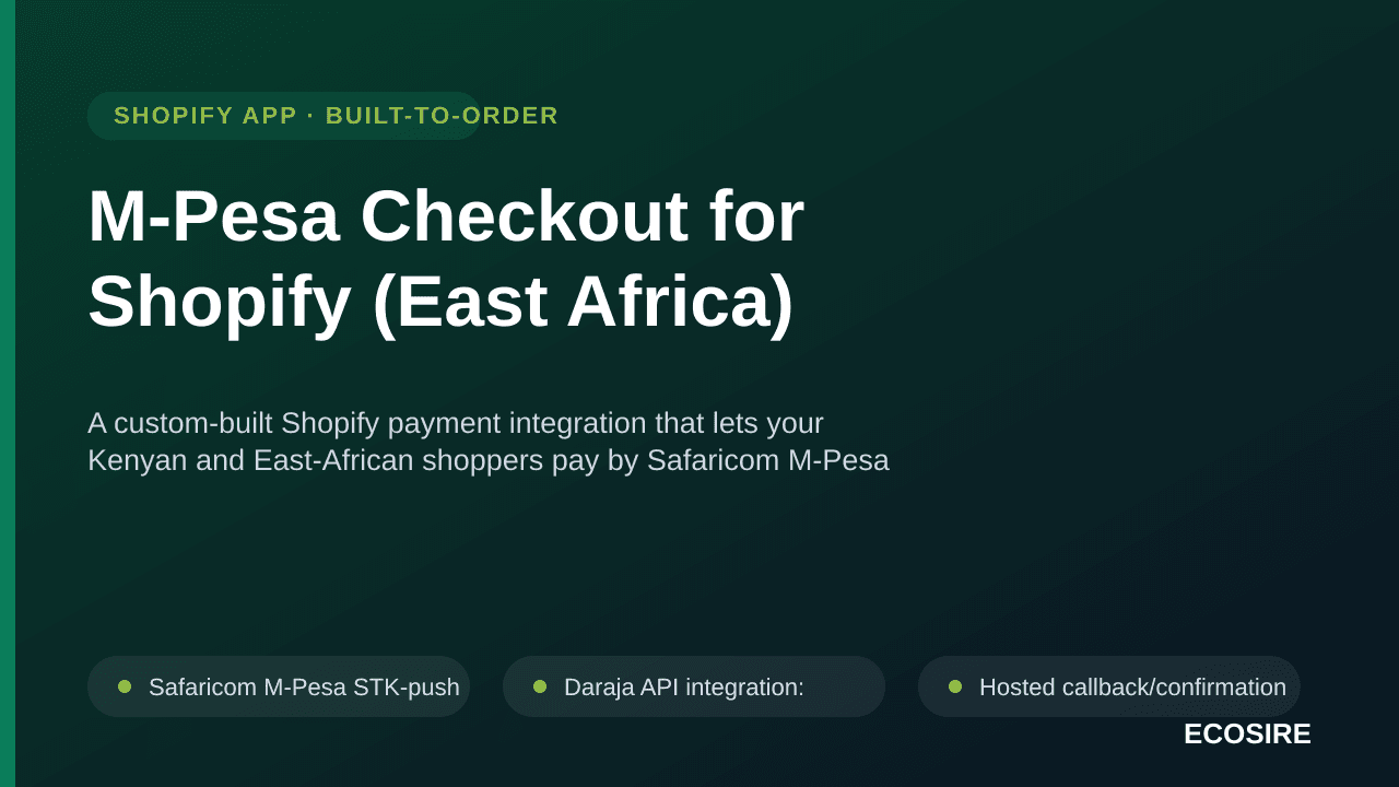 M-Pesa Checkout for Shopify (East Africa) — A custom-built Shopify payment integration that lets your Kenyan and East-African — Image 1 of 3