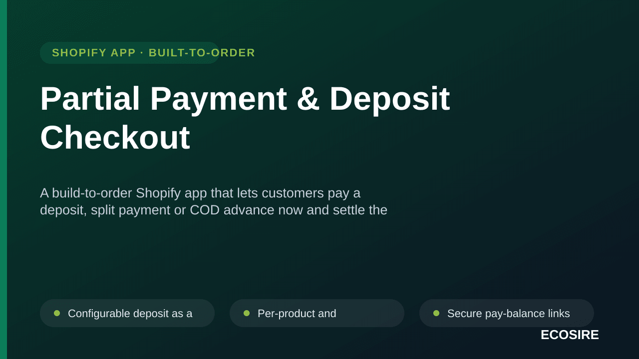 Partial Payment & Deposit Checkout — A build-to-order Shopify app that lets customers pay a deposit, split payment or COD adv — Image 1 of 3