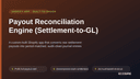 Payout Reconciliation Engine (Settlement-to-GL) thumbnail 1