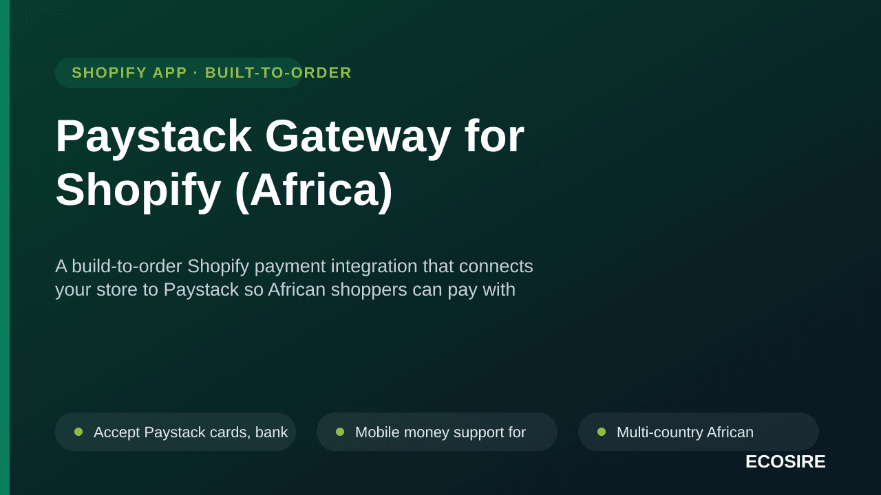 Paystack Gateway for Shopify (Africa) — A build-to-order Shopify payment integration that connects your store to Paystack so  — Image 1 of 3