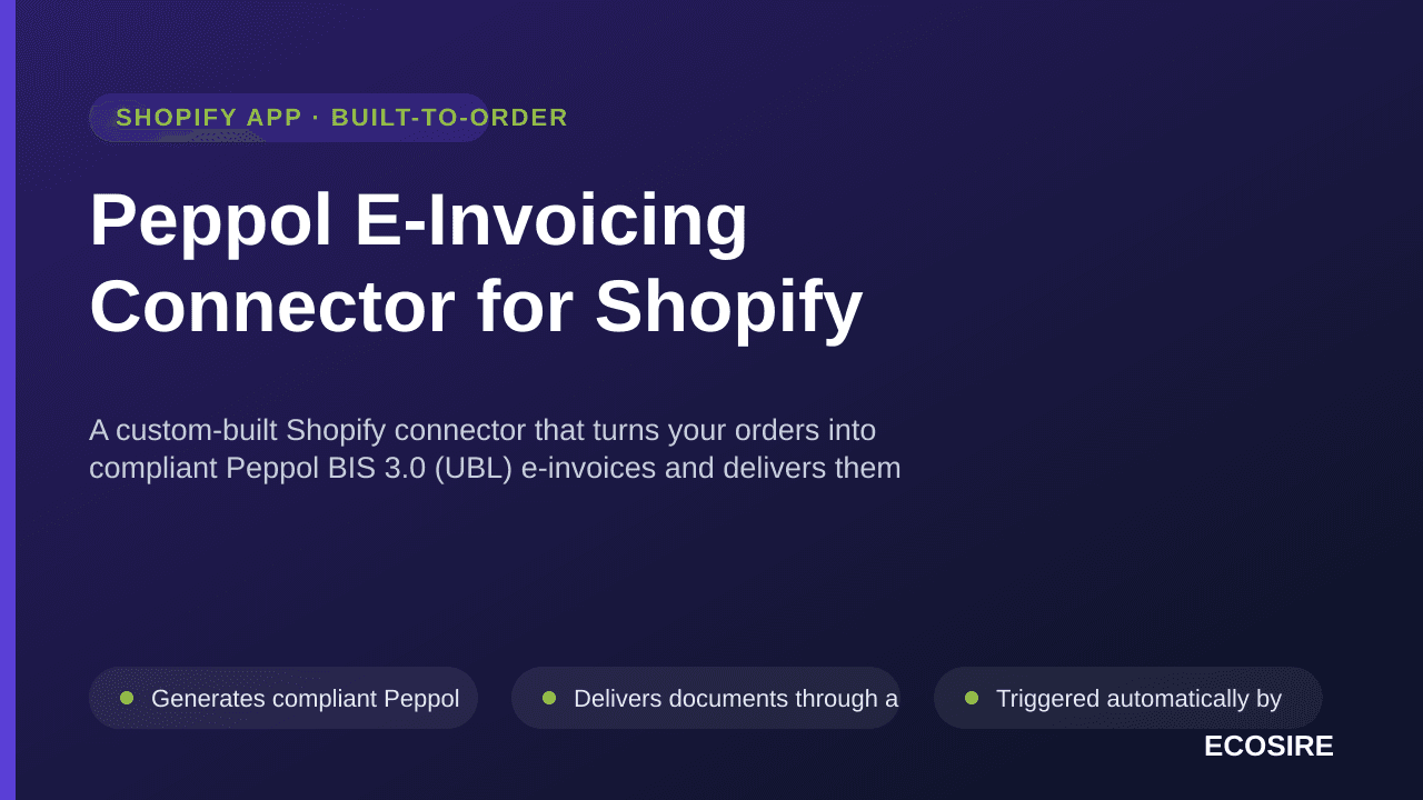 Peppol E-Invoicing Connector for Shopify — A custom-built Shopify connector that turns your orders into compliant Peppol BIS  — Image 1 of 3