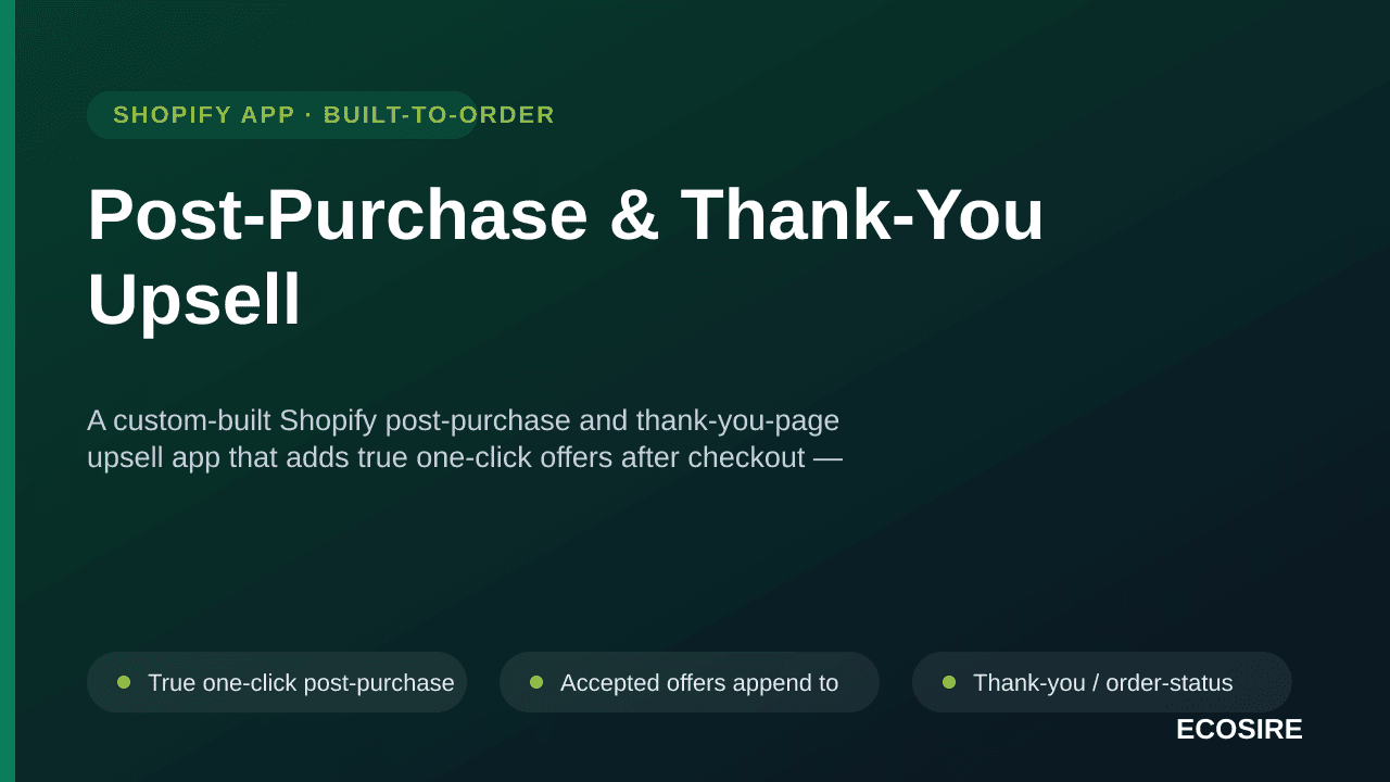 Post-Purchase & Thank-You Upsell — A custom-built Shopify post-purchase and thank-you-page upsell app that adds true one-clic — Image 1 of 3