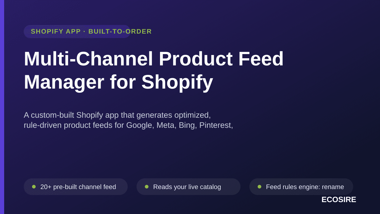 Multi-Channel Product Feed Manager for Shopify — A custom-built Shopify app that generates optimized, rule-driven product fee — Image 1 of 3