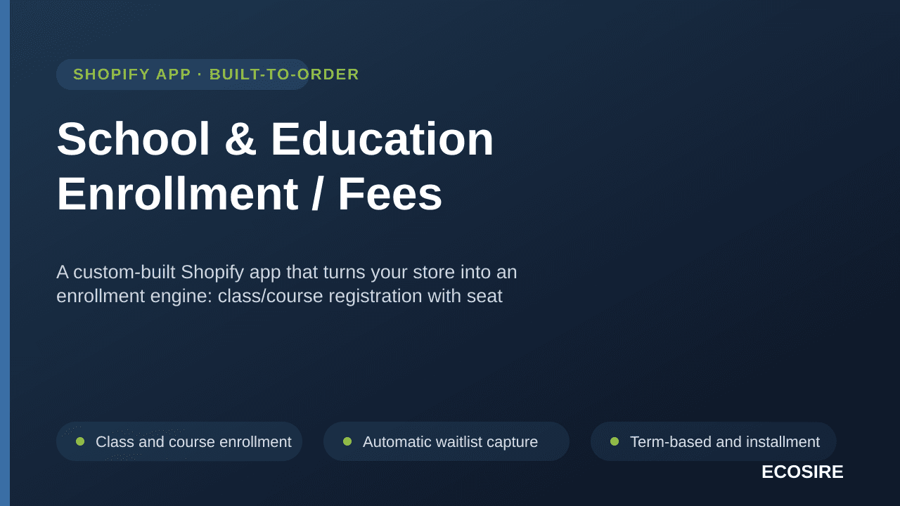 School & Education Enrollment / Fees — A custom-built Shopify app that turns your store into an enrollment engine: class/cour — Image 1 of 3