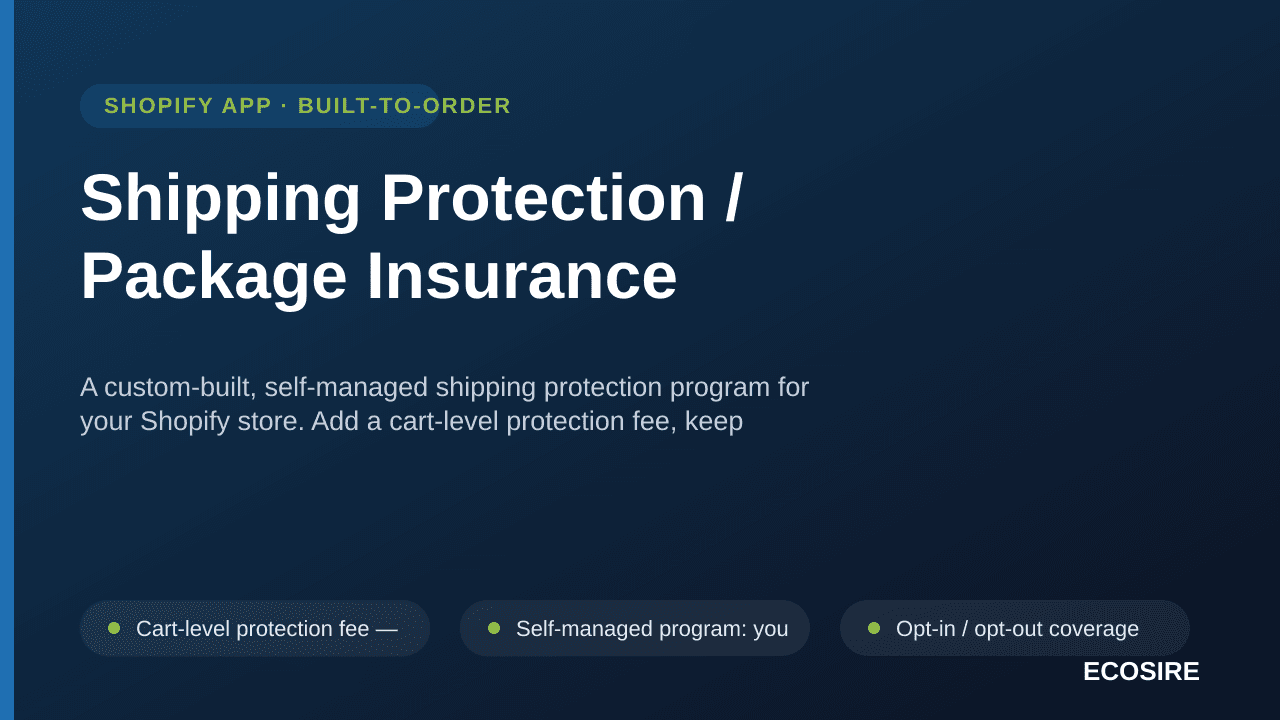 Shipping Protection / Package Insurance — A custom-built, self-managed shipping protection program for your Shopify store