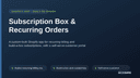 Subscription Box & Recurring Orders thumbnail 1