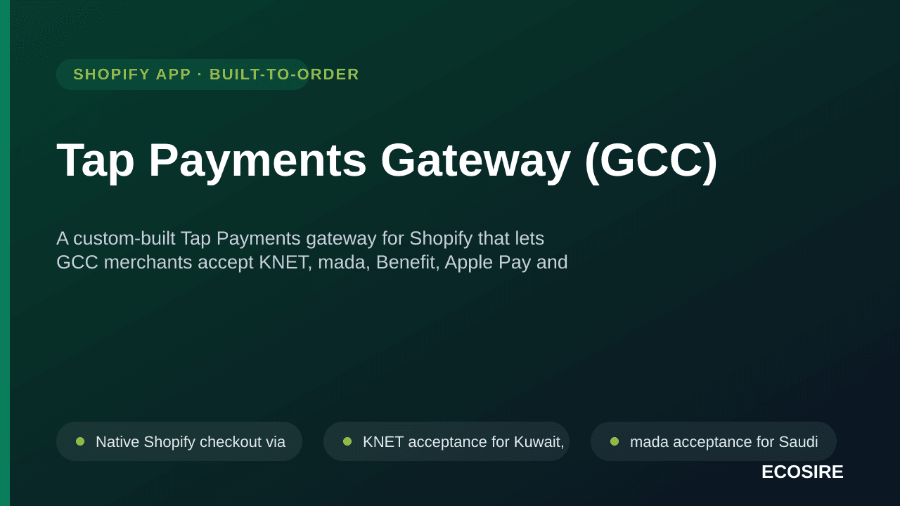 Tap Payments Gateway (GCC) — A custom-built Tap Payments gateway for Shopify that lets GCC merchants accept KNET, mada, Benef — Image 1 of 3