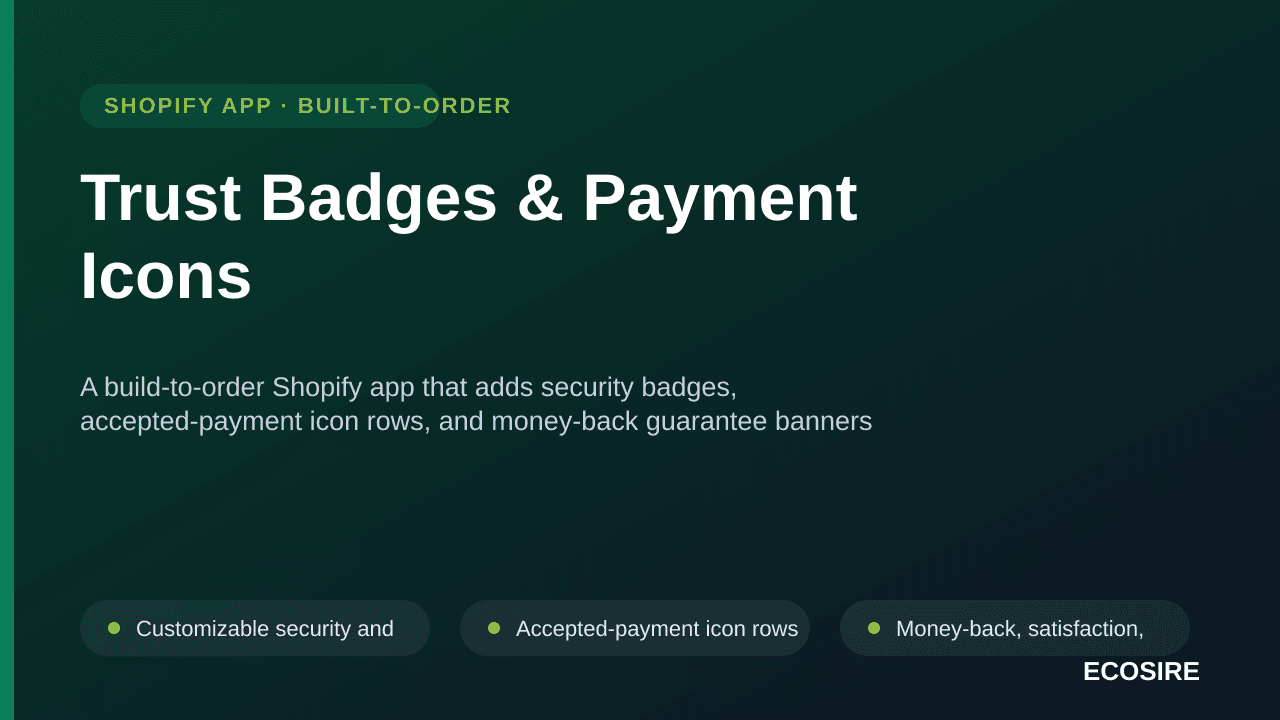 Trust Badges & Payment Icons — A build-to-order Shopify app that adds security badges, accepted-payment icon rows, and money- — Image 1 of 3