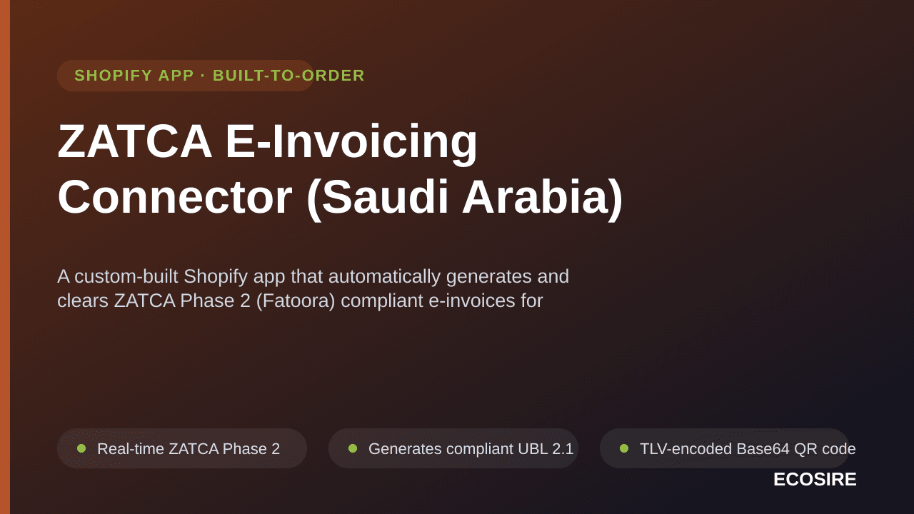 ZATCA E-Invoicing Connector (Saudi Arabia) — A custom-built Shopify app that automatically generates and clears ZATCA Phase 2 — Image 1 of 3