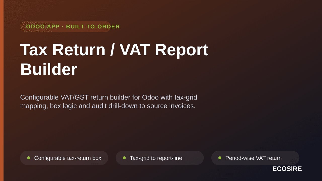 Tax Return / VAT Report Builder — Configurable VAT/GST return builder for Odoo with tax-grid mapping, box logic and audit dri — Image 1 of 3