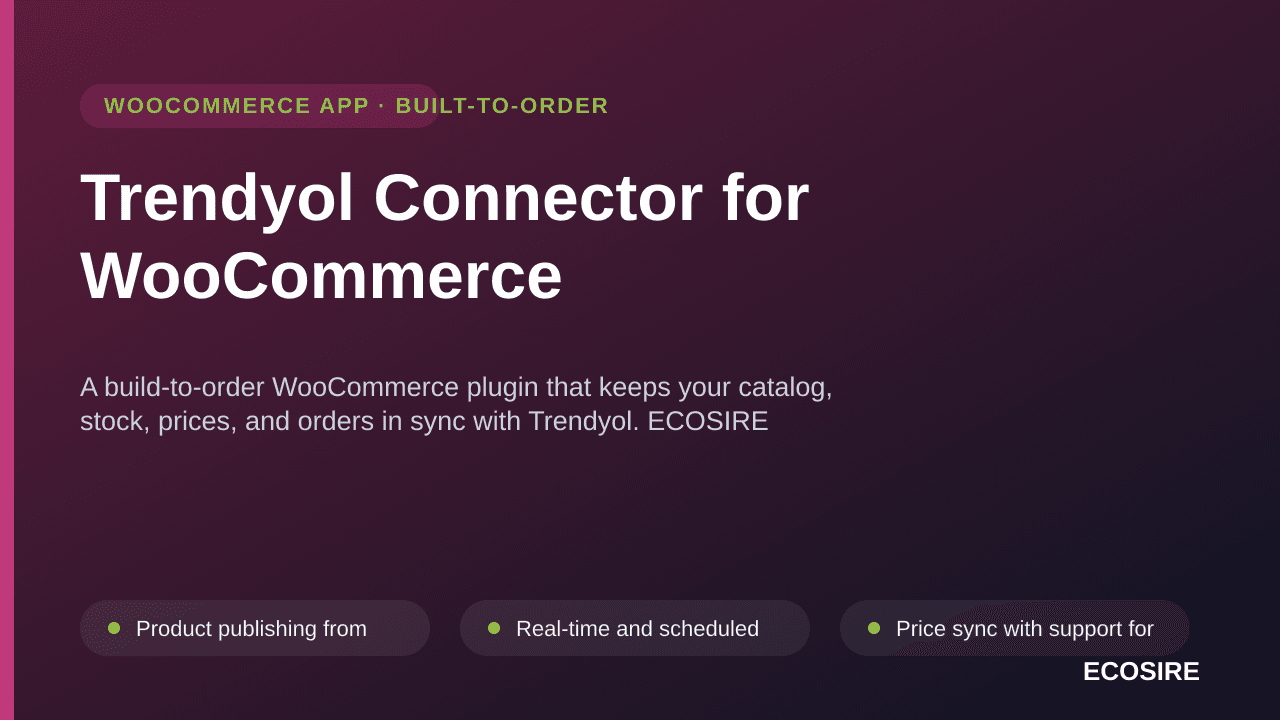 Trendyol Connector for WooCommerce — A build-to-order WooCommerce plugin that keeps your catalog, stock, prices, and orders i — Image 1 of 3