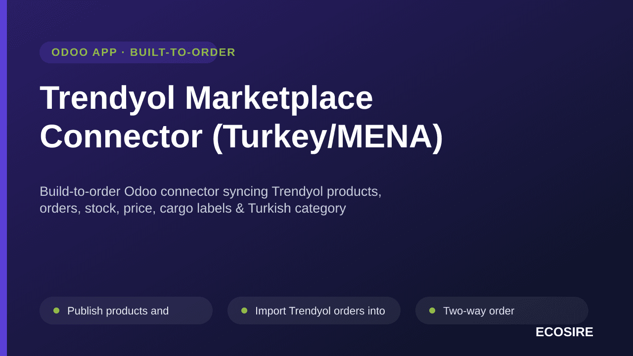 Trendyol Marketplace Connector (Turkey/MENA) — Build-to-order Odoo connector syncing Trendyol products, orders, stock, price, — Image 1 of 3