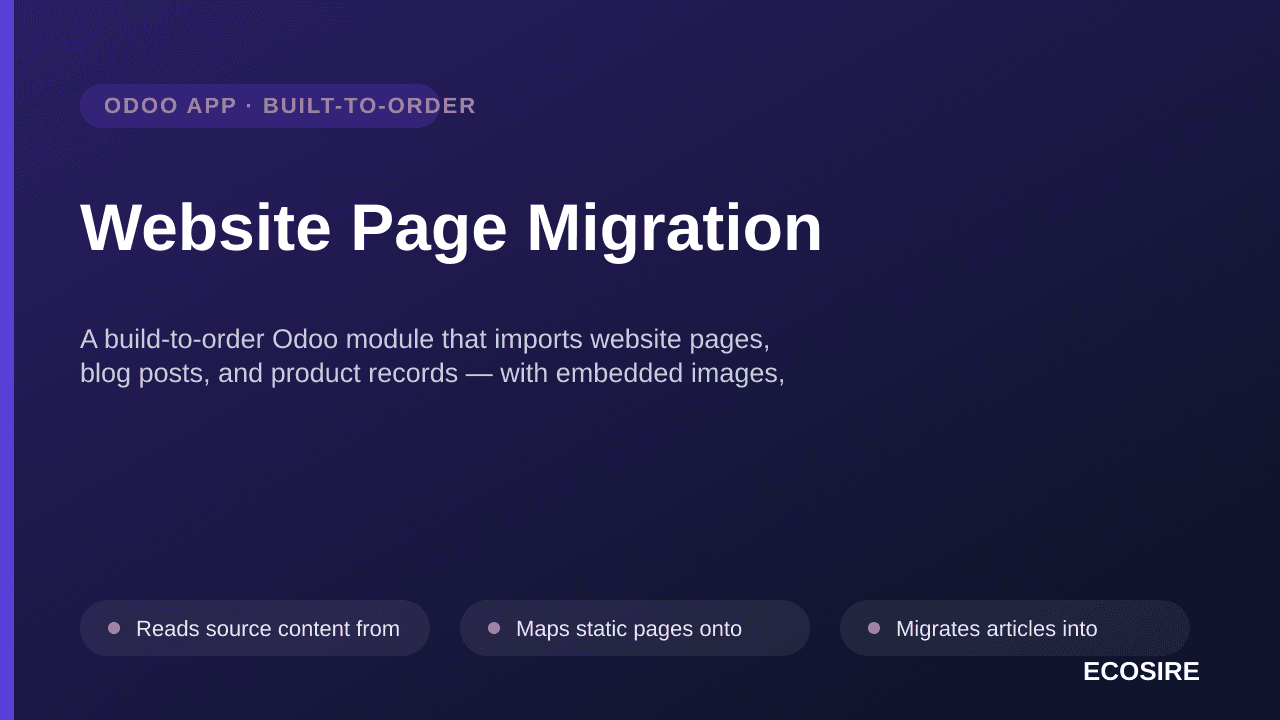 Website Page Migration — A build-to-order Odoo module that imports website pages, blog posts, and product records — with embe — Image 1 of 3
