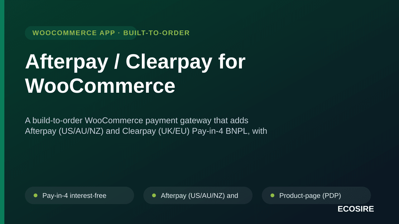 Afterpay / Clearpay for WooCommerce — A build-to-order WooCommerce payment gateway that adds Afterpay (US/AU/NZ) and Clearpay — Image 1 of 3