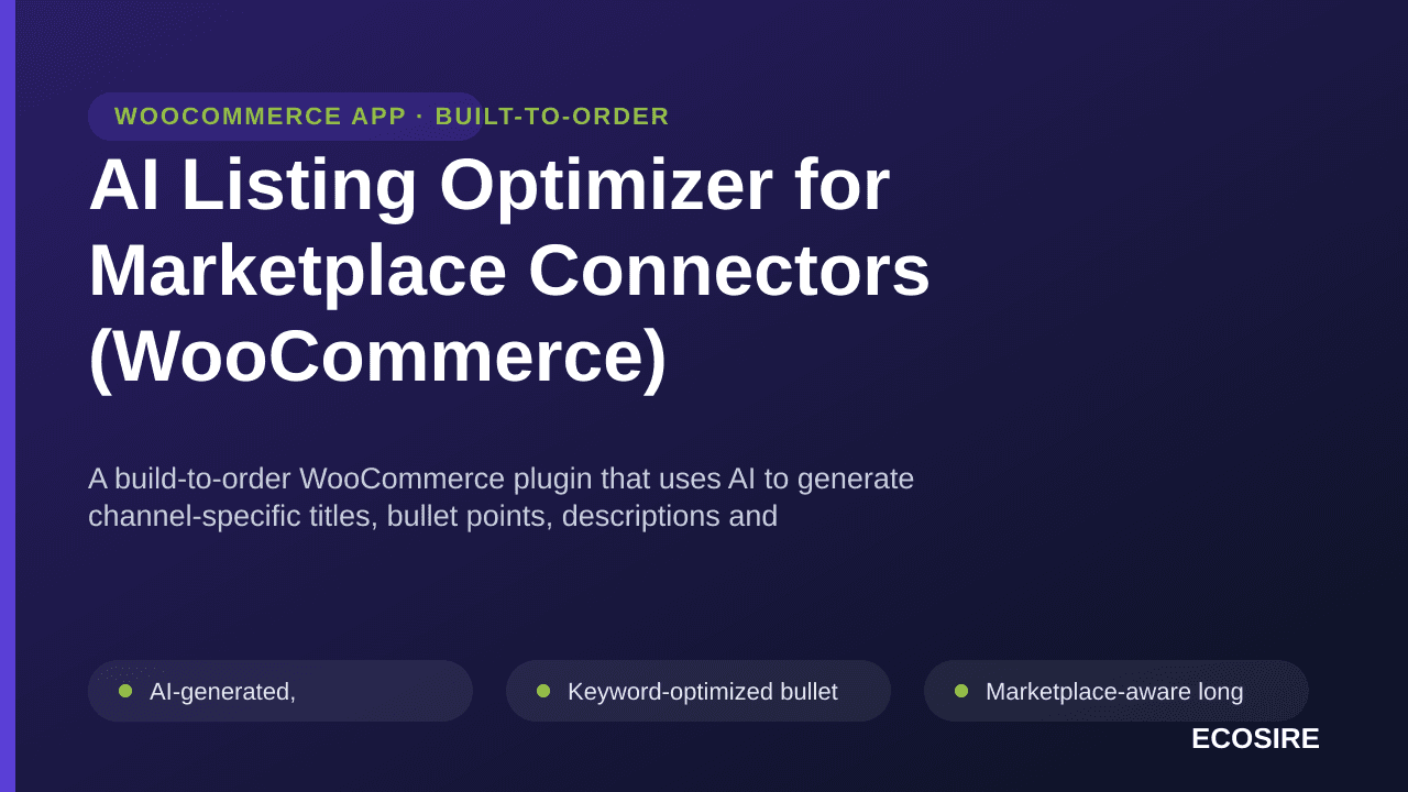 AI Listing Optimizer for Marketplace Connectors (WooCommerce) — A build-to-order WooCommerce plugin that uses AI to generate  — Image 1 of 3