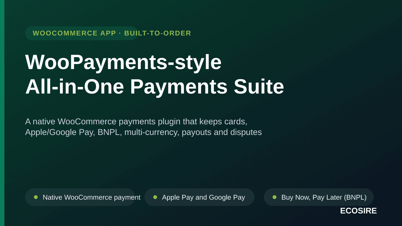 WooPayments-style All-in-One Payments Suite — A native WooCommerce payments plugin that keeps cards, Apple/Google Pay, BNPL,  — Image 1 of 3