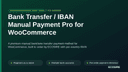 Bank Transfer / IBAN Manual Payment Pro for WooCommerce thumbnail 1