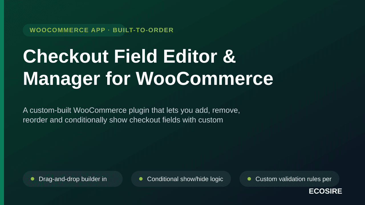 Checkout Field Editor & Manager for WooCommerce — A custom-built WooCommerce plugin that lets you add, remove, reorder and co — Image 1 of 3