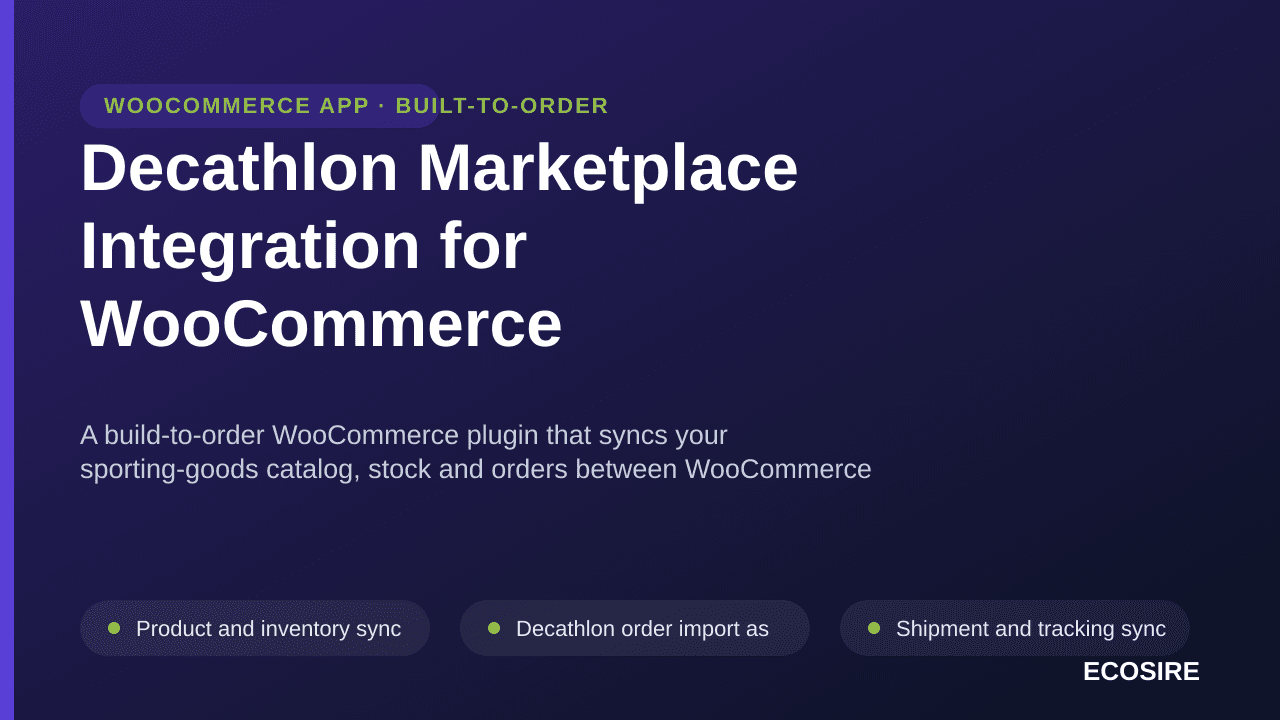 Decathlon Marketplace Integration for WooCommerce — A build-to-order WooCommerce plugin that syncs your sporting-goods catalo — Image 1 of 3