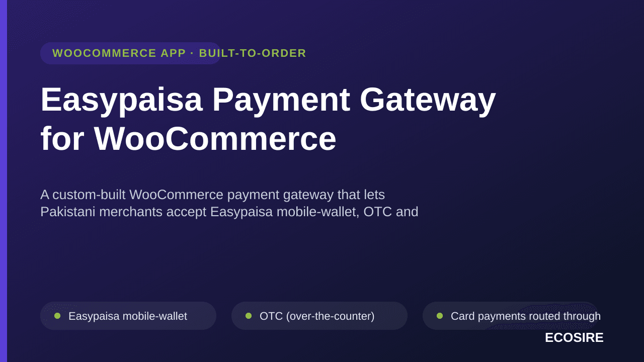Easypaisa Payment Gateway for WooCommerce — A custom-built WooCommerce payment gateway that lets Pakistani merchants accept E — Image 1 of 3