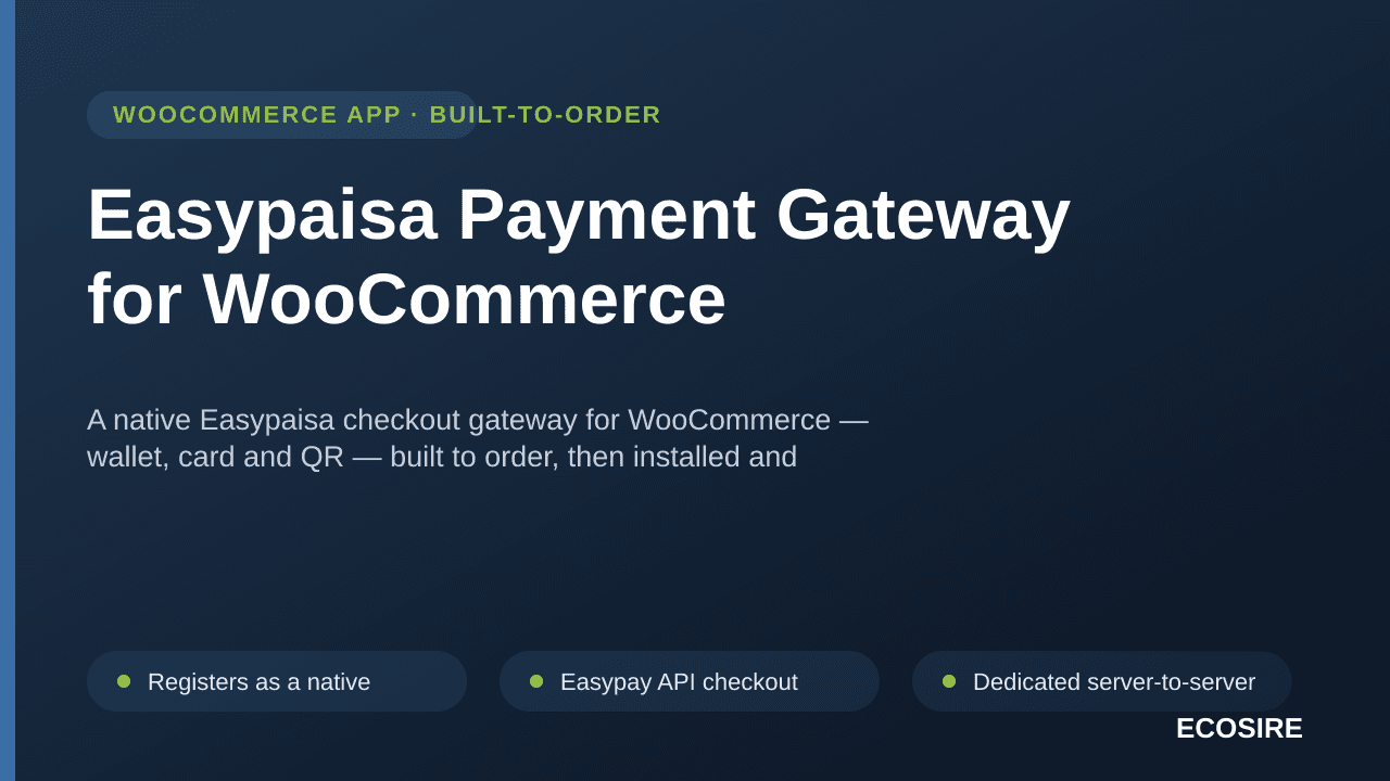 Easypaisa Payment Gateway for WooCommerce — A native Easypaisa checkout gateway for WooCommerce — wallet, card and QR — built — Image 1 of 3