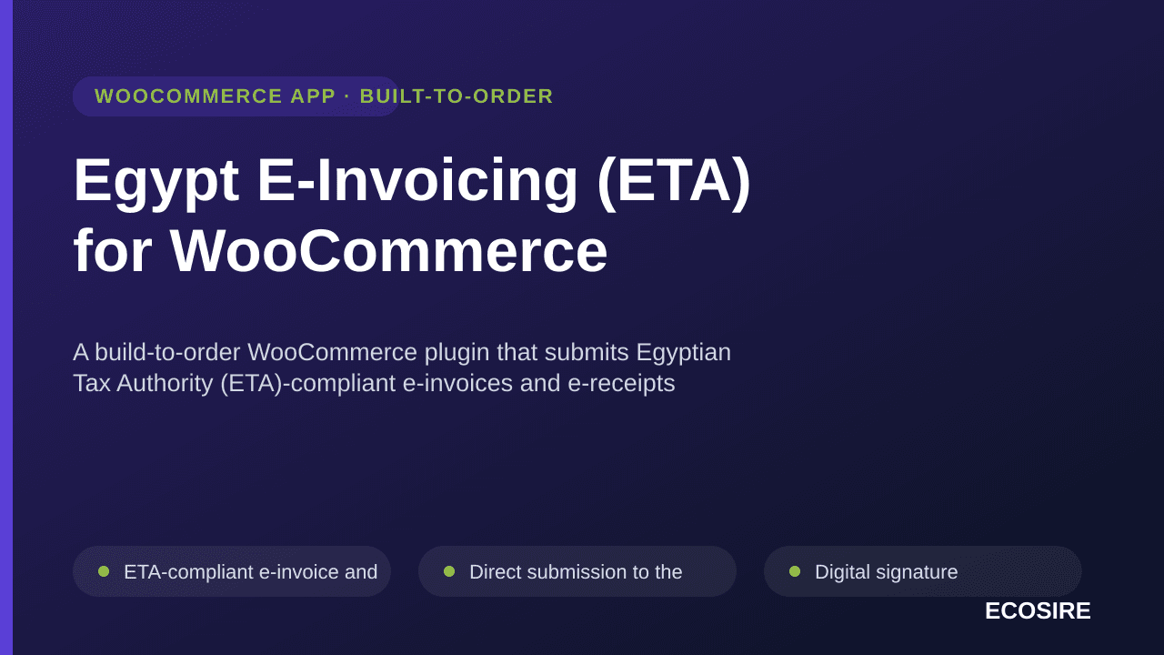 Egypt E-Invoicing (ETA) for WooCommerce — A build-to-order WooCommerce plugin that submits Egyptian Tax Authority (ETA)-compl — Image 1 of 3