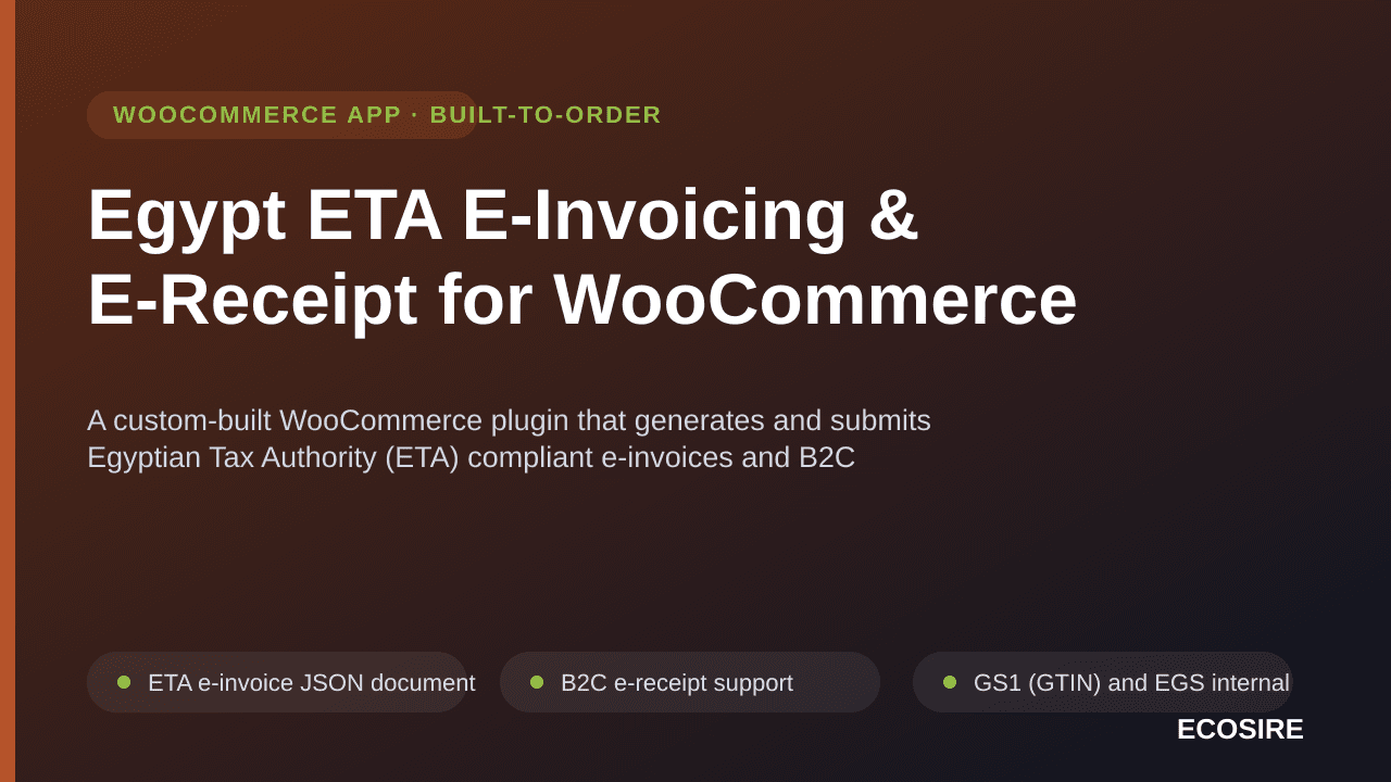 Egypt ETA E-Invoicing & E-Receipt for WooCommerce — A custom-built WooCommerce plugin that generates and submits Egyptian Tax — Image 1 of 3