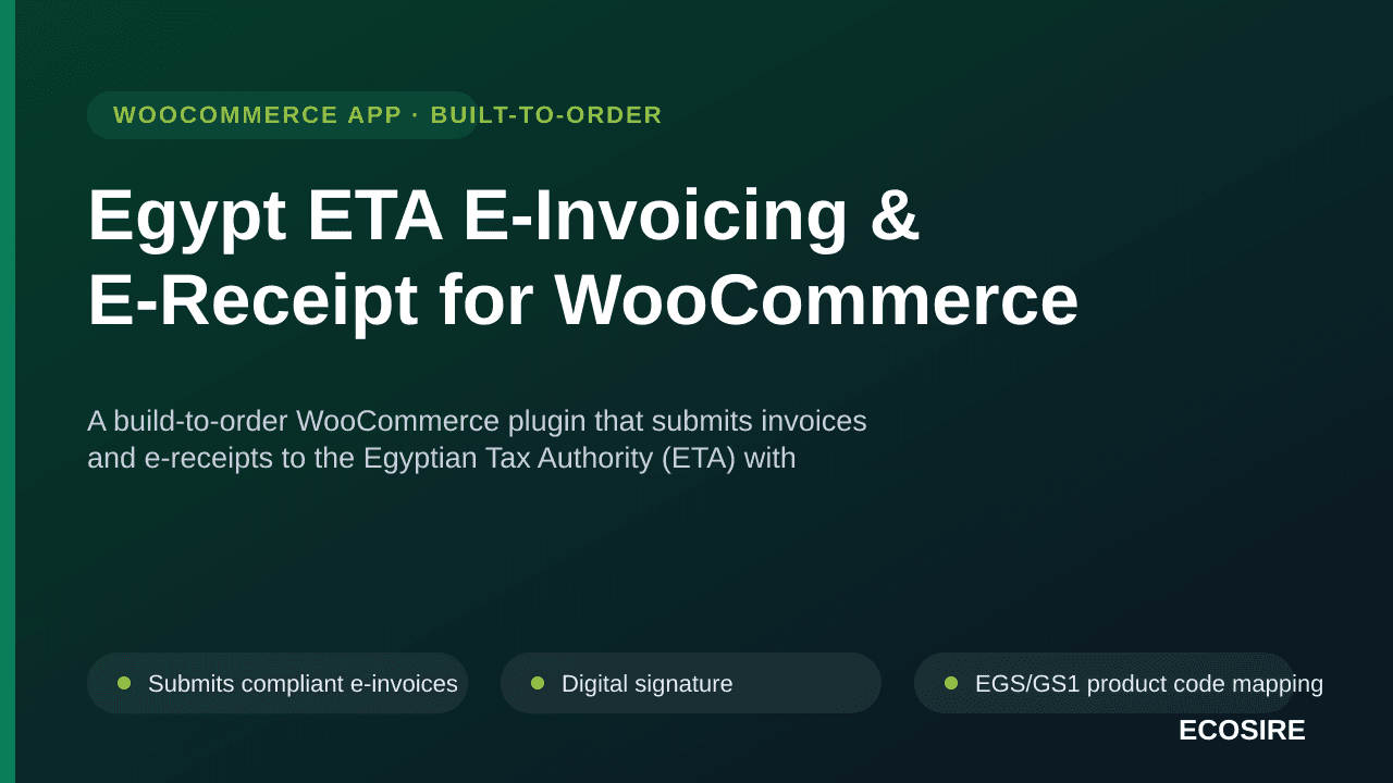 Egypt ETA E-Invoicing & E-Receipt for WooCommerce — A build-to-order WooCommerce plugin that submits invoices and e-receipts  — Image 1 of 3