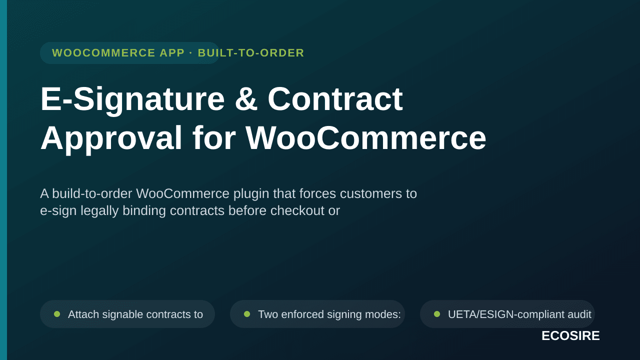 E-Signature & Contract Approval for WooCommerce — A build-to-order WooCommerce plugin that forces customers to e-sign legally — Image 1 of 3