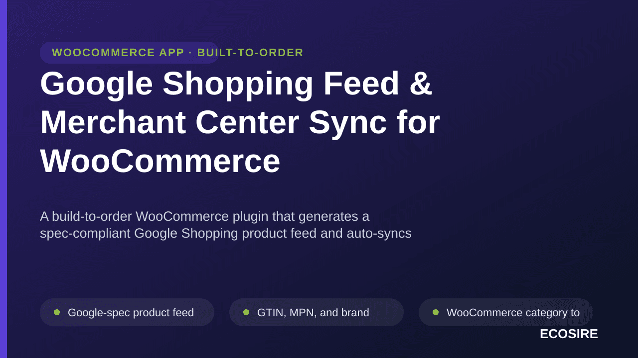 Google Shopping Feed & Merchant Center Sync for WooCommerce — A build-to-order WooCommerce plugin that generates a spec-compl — Image 1 of 3