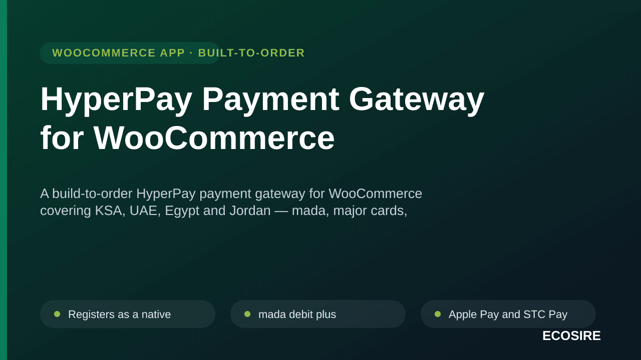 HyperPay Payment Gateway for WooCommerce — A build-to-order HyperPay payment gateway for WooCommerce covering KSA, UAE, Egypt — Image 1 of 3