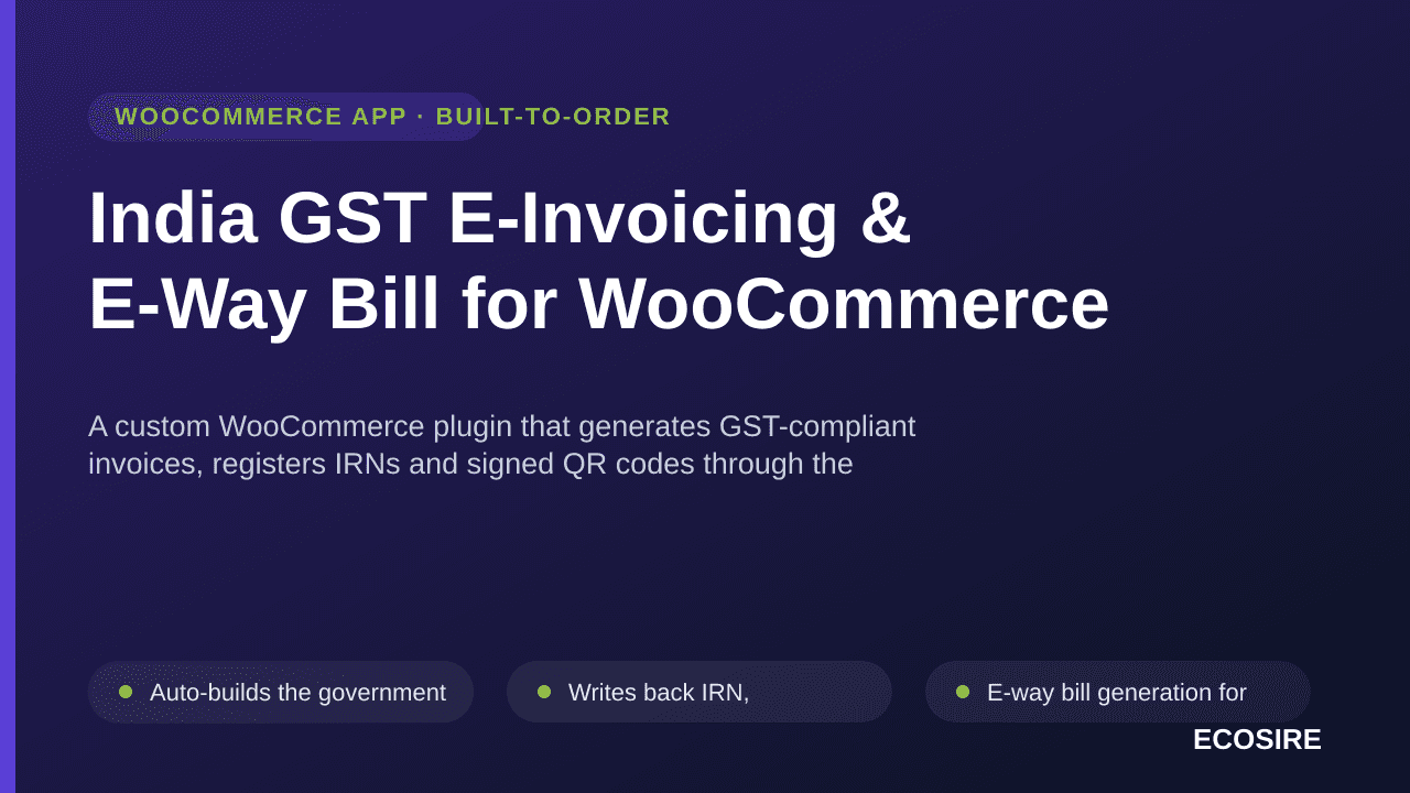India GST E-Invoicing & E-Way Bill for WooCommerce — A custom WooCommerce plugin that generates GST-compliant invoices, regis — Image 1 of 3