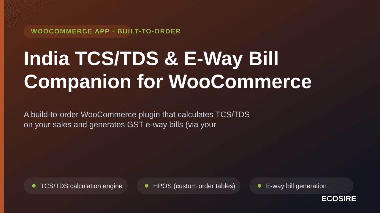 India TCS/TDS & E-Way Bill Companion for WooCommerce — A build-to-order WooCommerce plugin that calculates TCS/TDS on your sa — Image 1 of 3