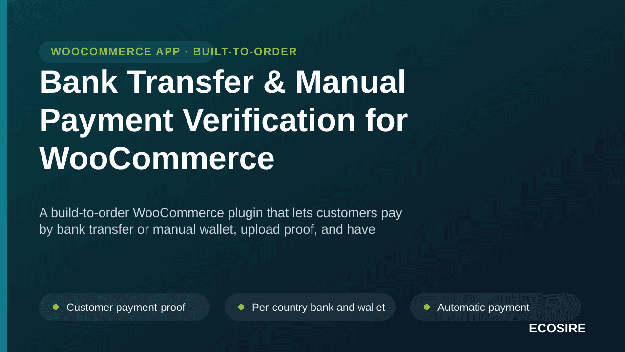 Bank Transfer & Manual Payment Verification for WooCommerce — A build-to-order WooCommerce plugin that lets customers pay by  — Image 1 of 3