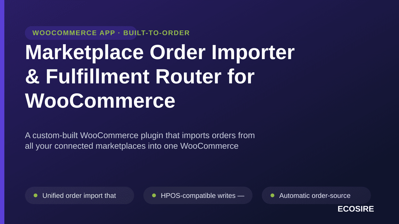 Marketplace Order Importer & Fulfillment Router for WooCommerce — A custom-built WooCommerce plugin that imports orders from  — Image 1 of 3
