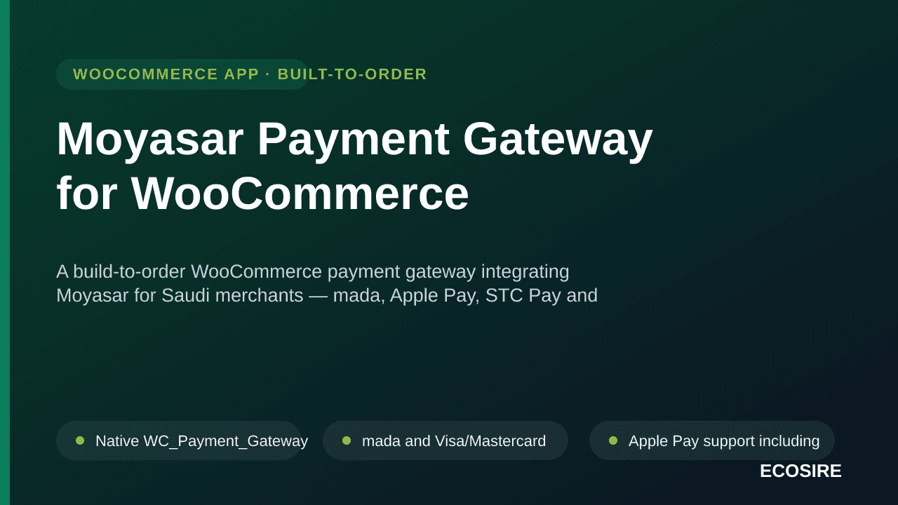 Moyasar Payment Gateway for WooCommerce — A build-to-order WooCommerce payment gateway integrating Moyasar for Saudi merchant — Image 1 of 3
