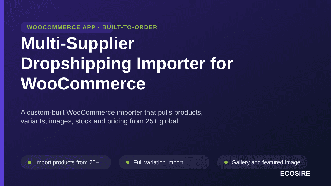 Multi-Supplier Dropshipping Importer for WooCommerce — A custom-built WooCommerce importer that pulls products, variants, ima — Image 1 of 3
