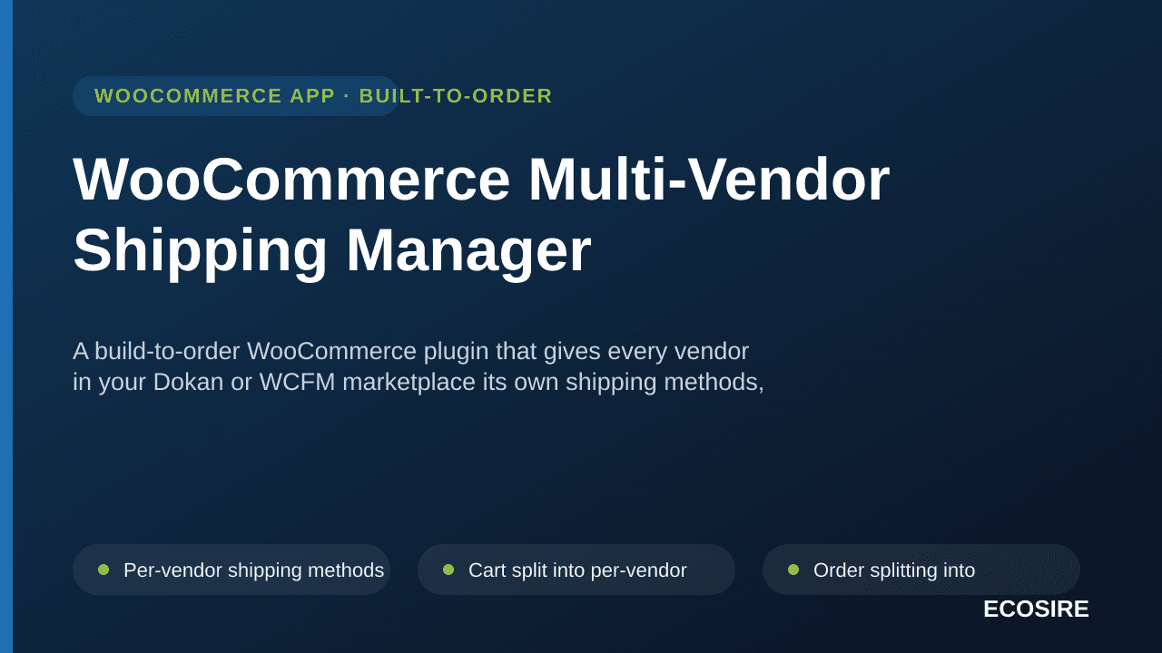 WooCommerce Multi-Vendor Shipping Manager — A build-to-order WooCommerce plugin that gives every vendor in your Dokan or WCFM — Image 1 of 3