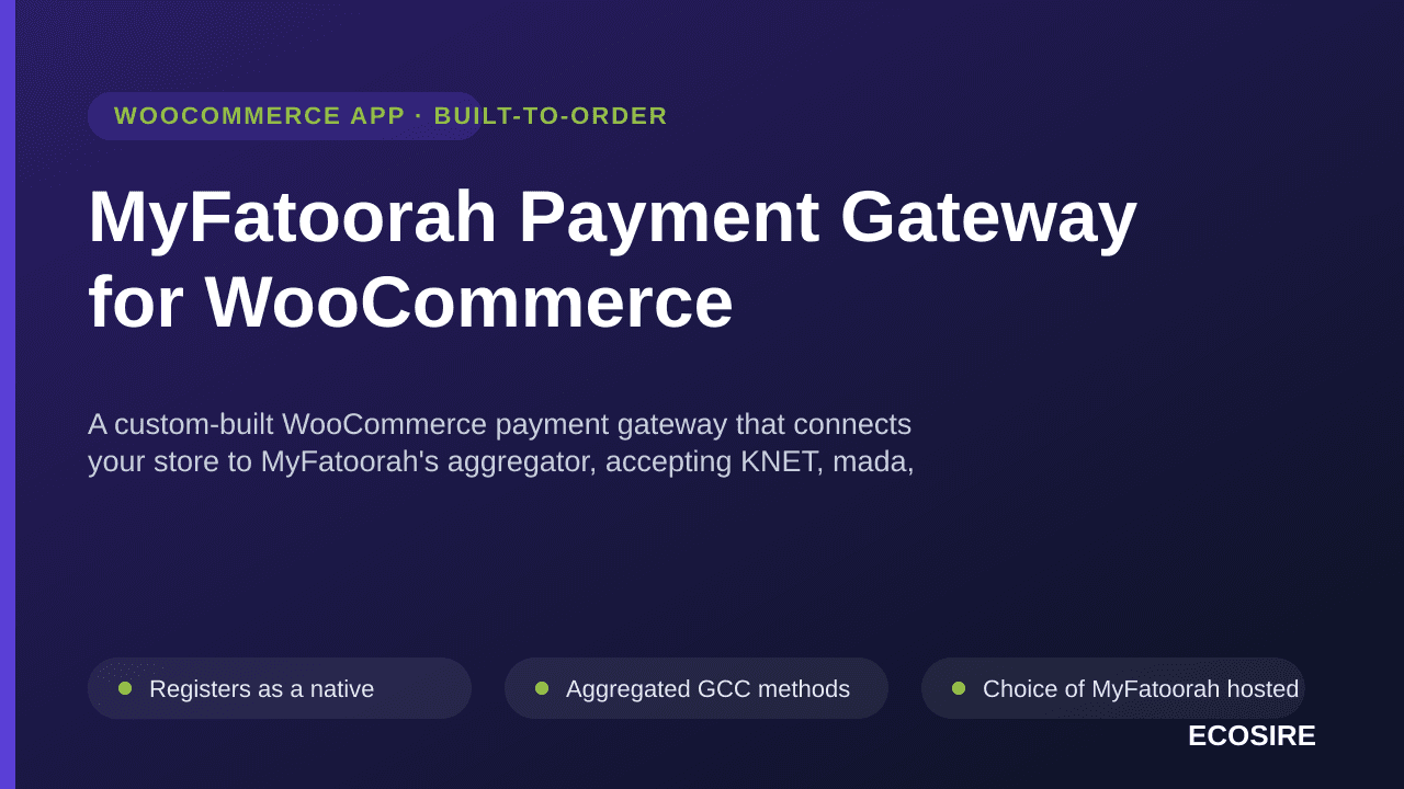 MyFatoorah Payment Gateway for WooCommerce — A custom-built WooCommerce payment gateway that connects your store to MyFatoora — Image 1 of 3