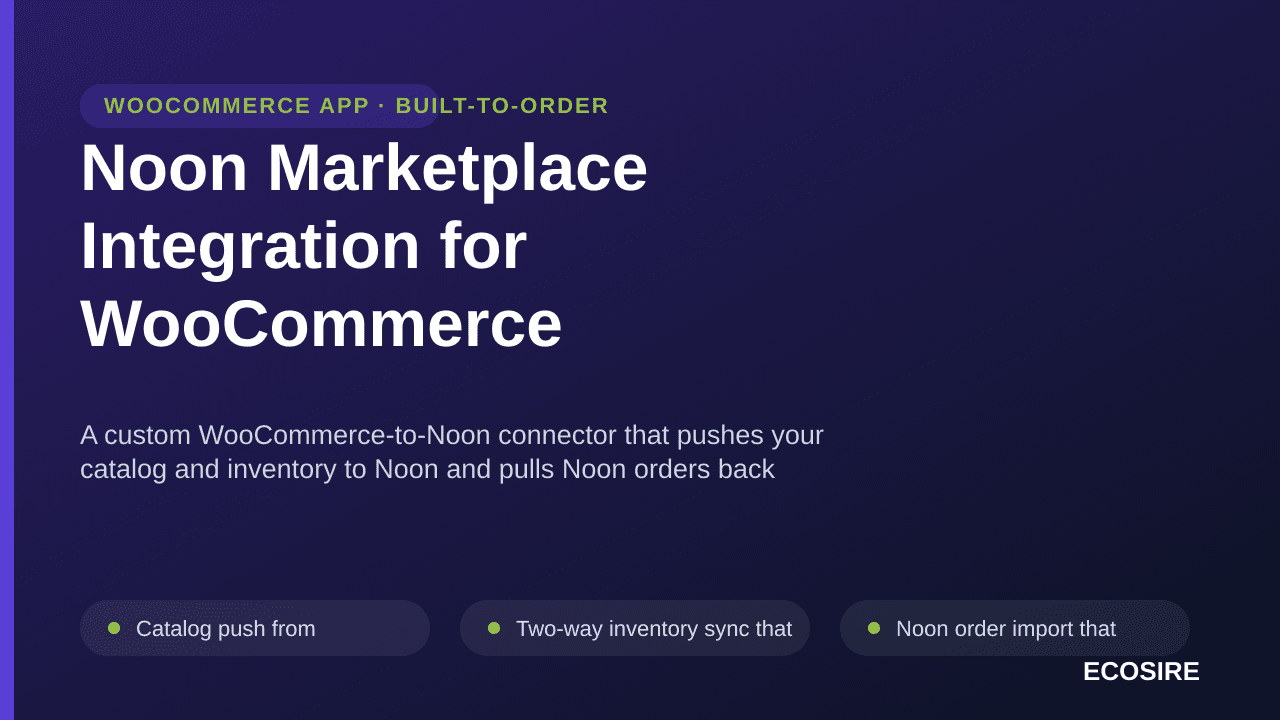 Noon Marketplace Integration for WooCommerce — A custom WooCommerce-to-Noon connector that pushes your catalog and inventory  — Image 1 of 3