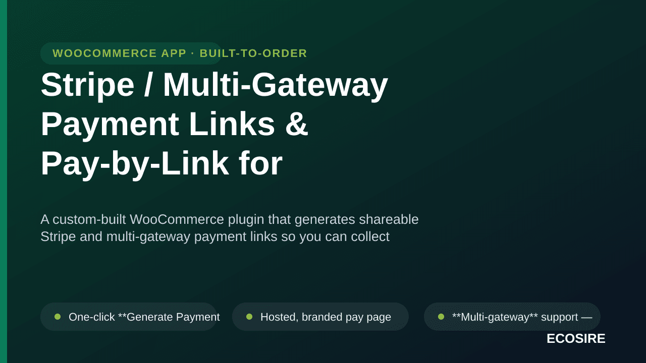Stripe / Multi-Gateway Payment Links & Pay-by-Link for WooCommerce — A custom-built WooCommerce plugin that generates shareab — Image 1 of 3